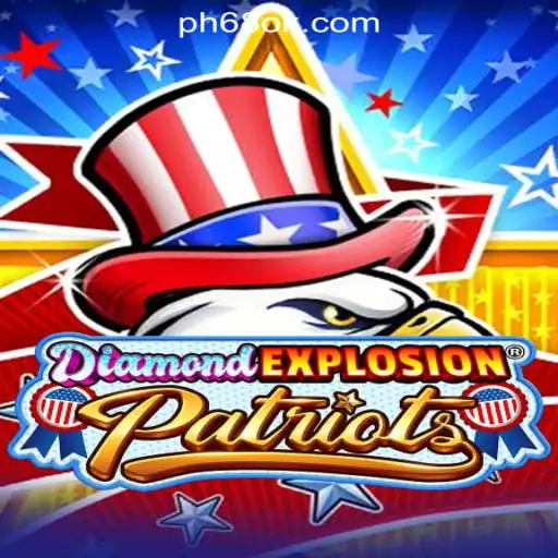 Exploring DiamondExplosionPatriots in 68OK Online Casino Philippines