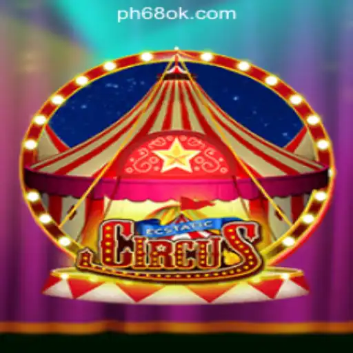 EcstaticCircus: A Thrilling New Addition to 68OK Online Casino Philippines