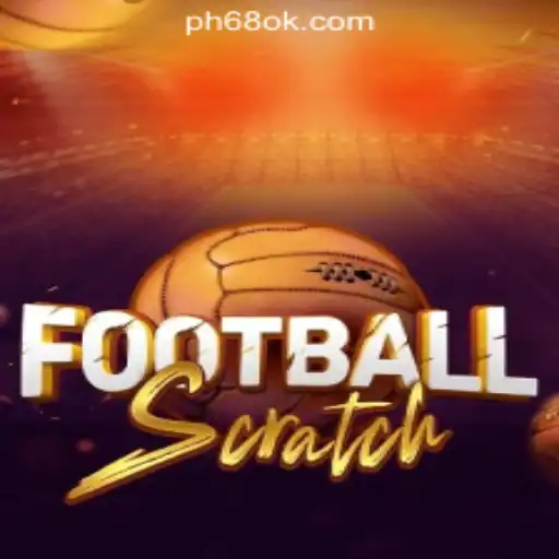 Exploring FootballScratch: The Highlight of 68OK Online Casino Philippines
