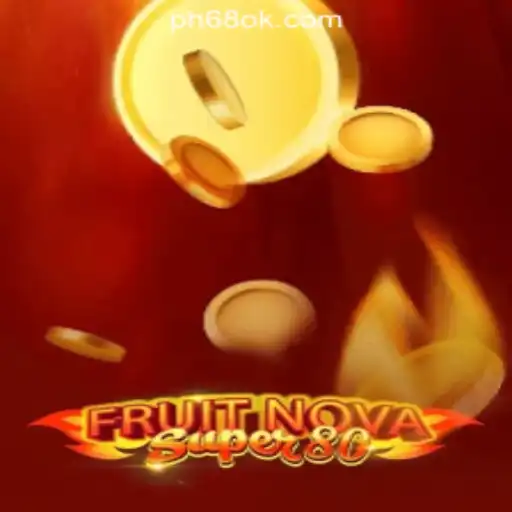 Explore the Vibrant World of FruitNovaSuper80 at 68OK Online Casino Philippines