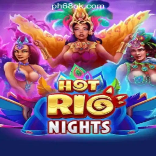 Discover the Thrilling World of HotRioNights: A Premier Game at 68OK Online Casino Philippines