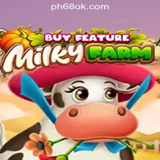 Discover MilkyFarmBuyFeature: A Unique Addition to 68OK Online Casino Philippines