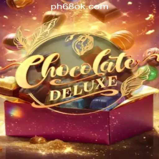 ChocolateDeluxe: Delightful Gaming Experience in 68OK Online Casino Philippines