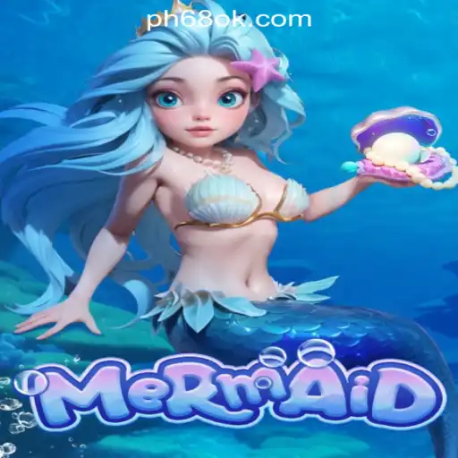 Discover the Fascinating World of 'Mermaid' at 68OK Online Casino Philippines