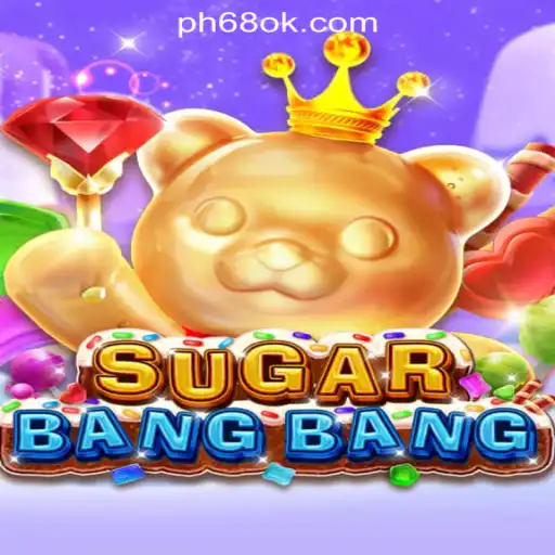 Exploring the Exciting World of SUGARBANGBANG: A New Favorite at 68OK Online Casino Philippines
