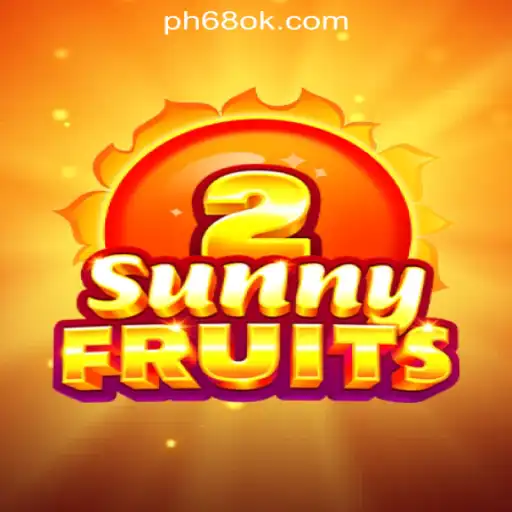 Exploring SunnyFruits2: A Fresh Adventure with 68OK Online Casino Philippines